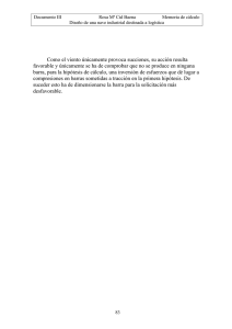 Como el viento únicamente provoca succiones, su acción resulta