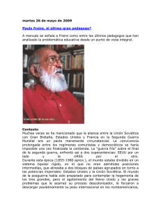 martes 26 de mayo de 2009 Paulo Freire, el último gran pedagogo