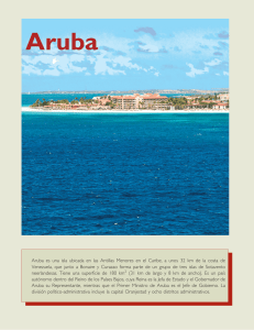 Aruba es una isla ubicada en las Antillas Menores en el Caribe, a