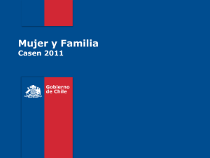 Resultados Mujer y Familia CASEN 2011