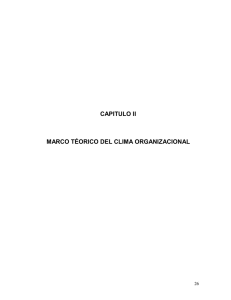 CAPITULO II MARCO TÉORICO DEL CLIMA ORGANIZACIONAL