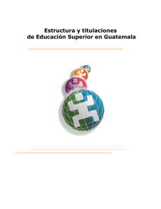Estructura y titulaciones de Educación Superior en Guatemala