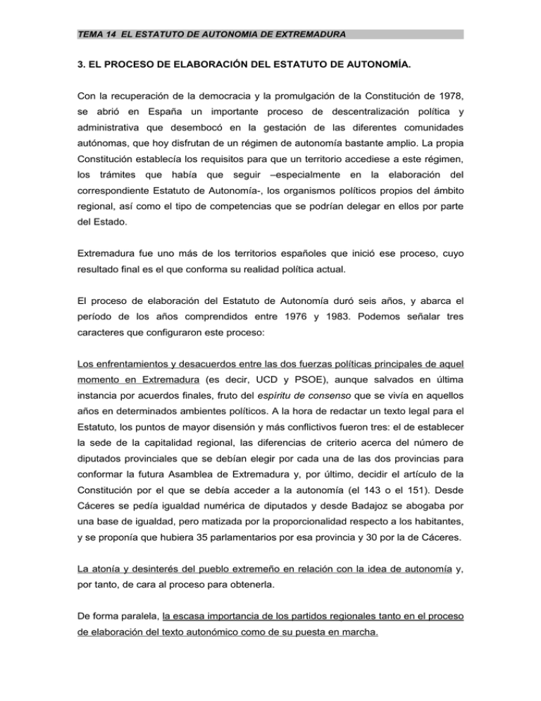 El proceso de elaboración del Estatuto de Autonomía de Extremadura El proceso de elaboración del Estatuto de Autonomía de Extremadura