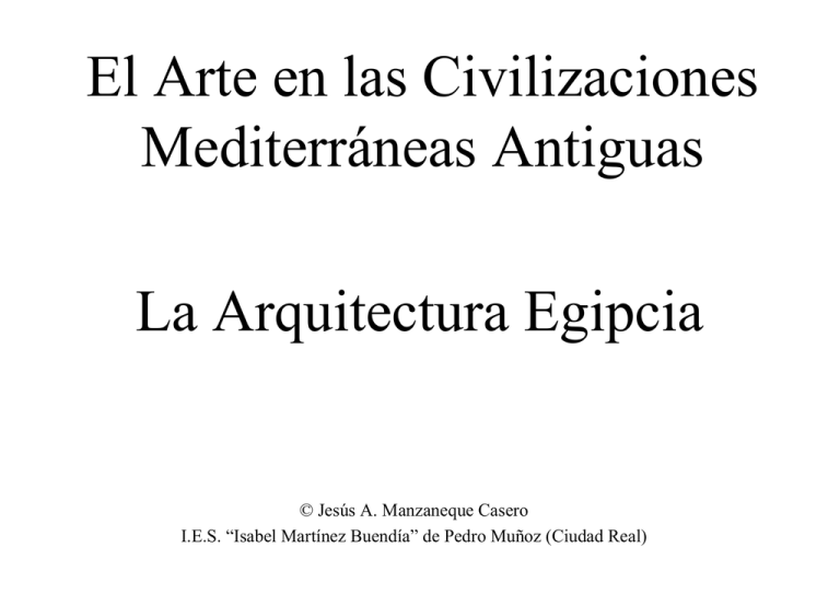 La Arquitectura Egipcia El Arte En Las Civilizaciones Mediterráneas