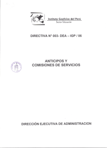 Directiva No 003-DEA-IGP-06 Anticipos y Comisiones de Servicios