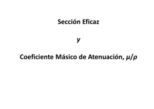 Sección Eficaz y Coeficiente Másico de Atenuación, μ/ρ