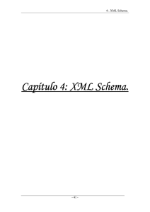 Capítulo 4: XML Schema Capítulo 4: XML Schema.