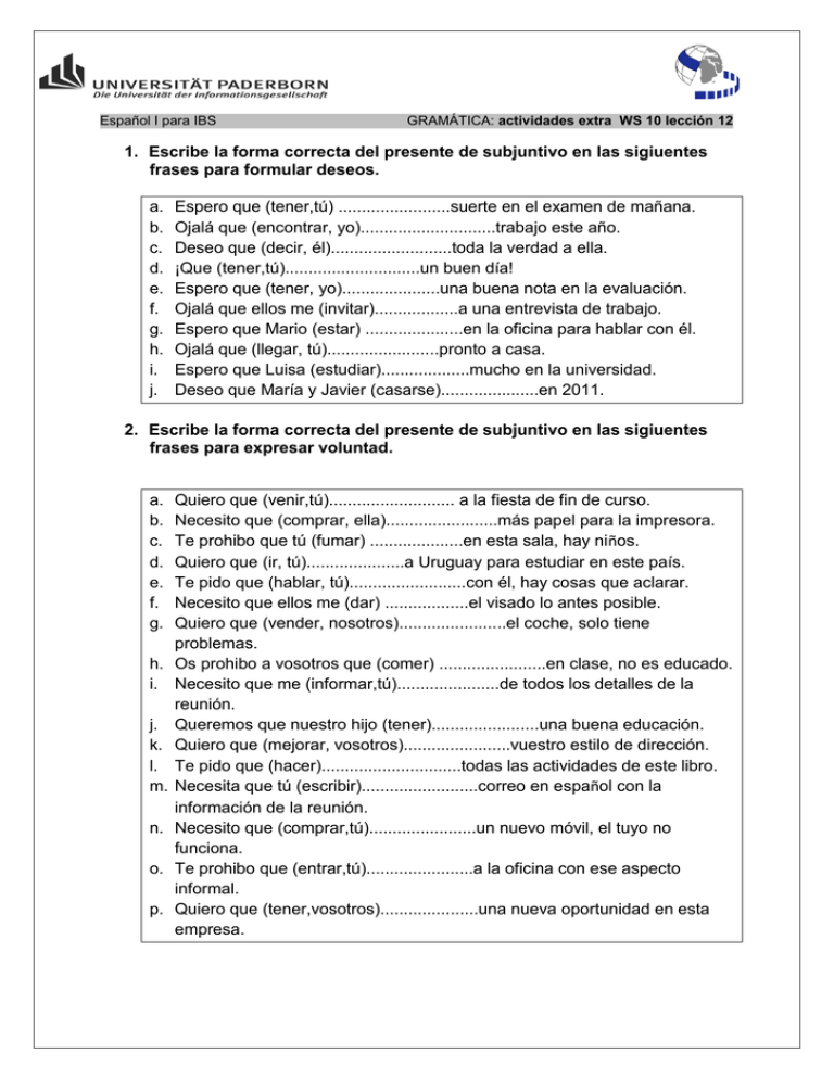 1 Escribe La Forma Correcta Del Presente De Subjuntivo En Las 