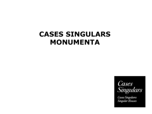 CASES SINGULARS MONUMENTA