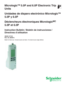 Micrologic™ 5.0P and 6.0P Electronic Trip Units Unidades de