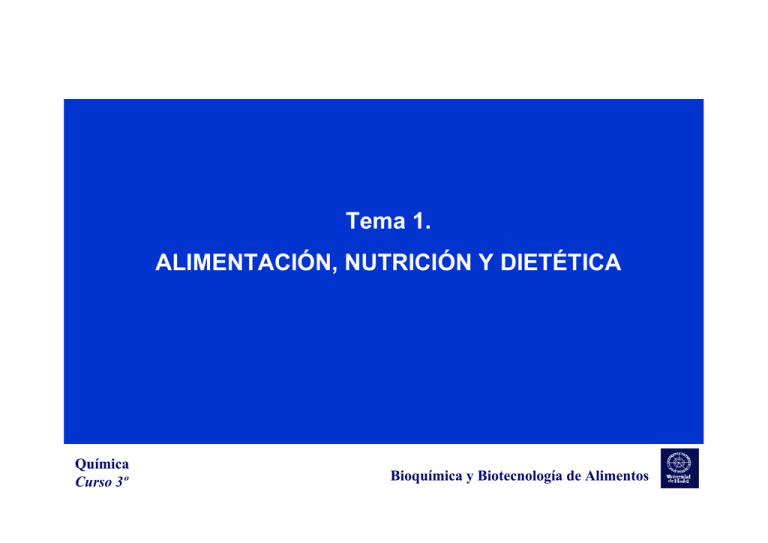 Tema 1. ALIMENTACIÓN, NUTRICIÓN Y DIETÉTICA