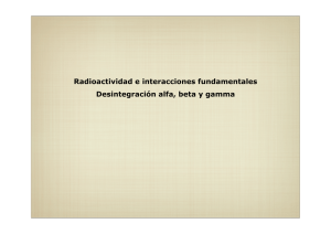 Radioactividad e interacciones fundamentales