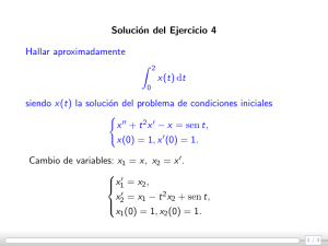 Solución del Ejercicio 4 Hallar aproximadamente ∫ 2 x(t)dt siendo x