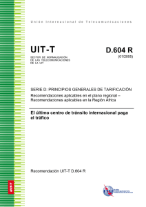 UIT-T Rec. D.604 R (01/2005) El .ltimo centro de tr.nsito