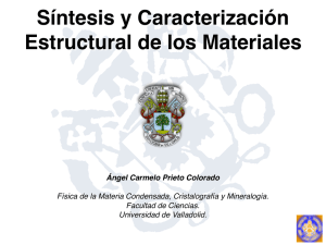 Síntesis y Caracterización Estructural de los Materiales