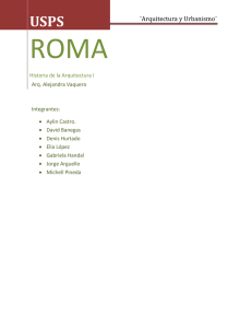 Roma ¨Arquitectura y Urbanismo - Historia de la Arquitectura USPS