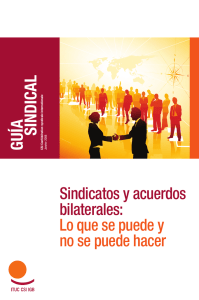 GUÍA SINDICAL Sindicatos y acuerdos bilaterales: Lo que se puede