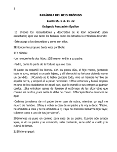 1 PARÁBOLA DEL HIJO PRÓDIGO Lucas 15, 1-3. 11