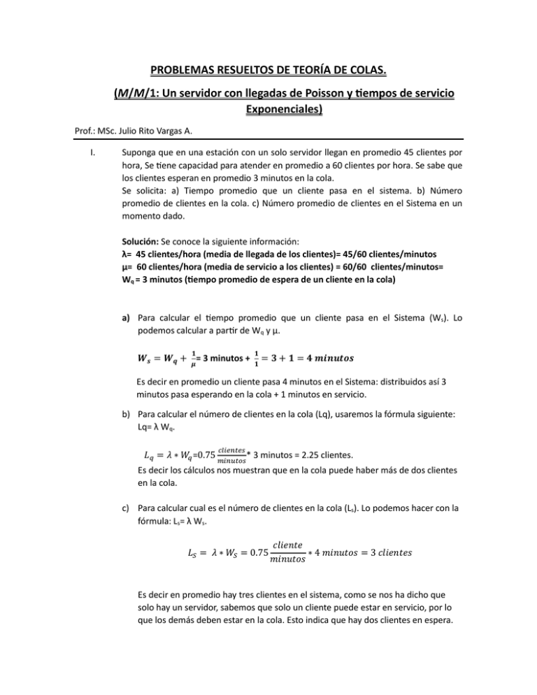 PROBLEMAS RESUELTOS DE TEORÍA DE COLAS. (M/M/1: Un