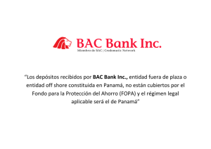 Los depósitos recibidos por BAC Bank Inc., entidad fuera de plaza o