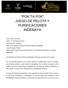 "POK´TA POK" JUEGO DE PELOTA Y PURIFICACIONES INDEMAYA