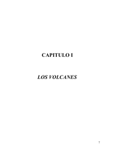 CAPITULO I LOS VOLCANES