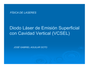 Diodo Láser de Emisión Superficial p con Cavidad Vertical (VCSEL)