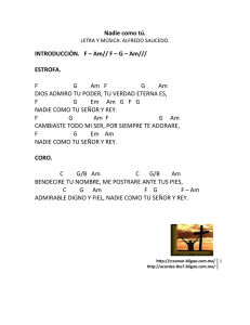 Nadie como tú. INTRODUCCIÓN. F – Am// F – G – Am