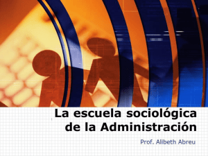 Escuela Sociológica - Teoría Administrativa 1