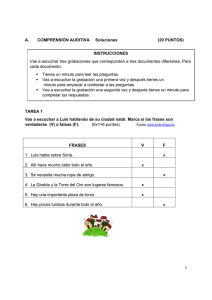 TAREA 1 Vas a escuchar a Luis hablando de su ciudad natal. Marca