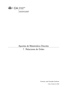 Apuntes de Matemática Discreta 7. Relaciones de Orden