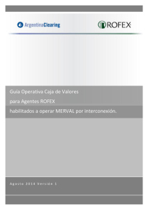 Guía Operativa Caja de Valores para Agentes ROFEX habilitados a