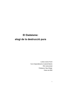 El Dadaisme: elogi de la destrucció pura