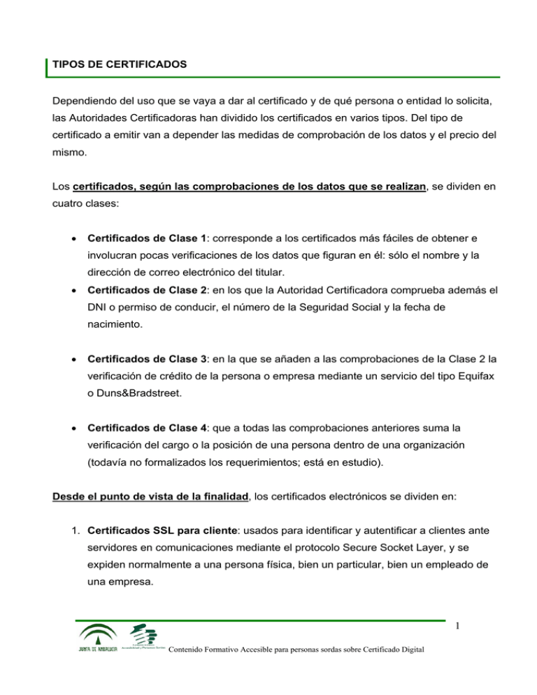 TIPOS DE CERTIFICADOS Dependiendo del uso que se vaya a dar