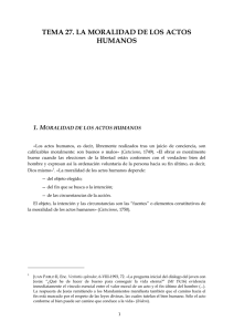 TEMA 27. LA MORALIDAD DE LOS ACTOS HUMANOS