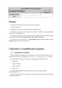 Examen Prácticas Normas 1. Ejercicio 1: Cuantificación (6 puntos)