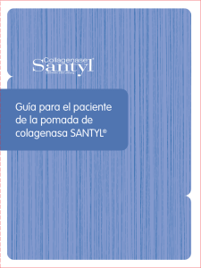 Guía para el paciente de la pomada de colagenasa SANTYL®