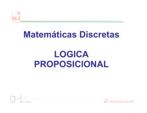 Matemáticas Discretas LOGICA PROPOSICIONAL