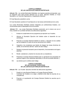 Las Juntas Electorales Distritales, son órganos operat