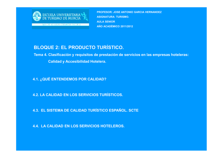 BLOQUE 2. EL PRODUCTO TURÍSTICO: Calidad Turística.