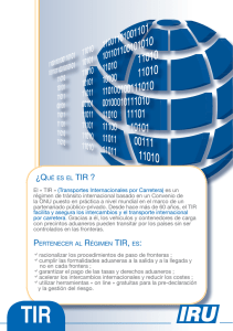 ¿Qué es el El « TIR » (Transportes Internacionales por Carretera) es