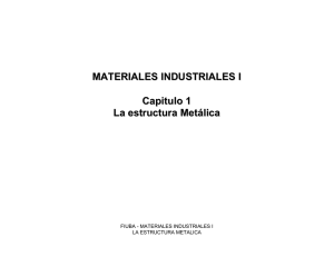 MATERIALES INDUSTRIALES I Capitulo 1 La estructura Metálica