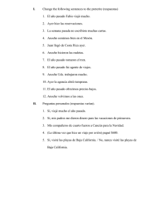 I. Change the following sentences to the preterite (respuestas) 1. El