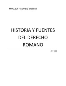 HISTORIA Y FUENTES DEL DERECHO ROMANO