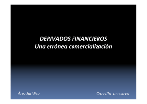 DERIVADOS FINANCIEROS Una errónea comercialización