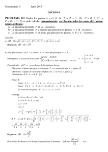 Matemáticas II Junio 2013 OPCIÓN B PROBLEMA B.2. Dados los