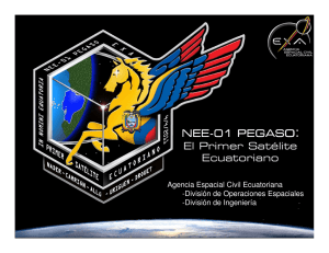 NEE-01 PEGASO 01 PEGASO El Primer Satélite Ecuatoriano