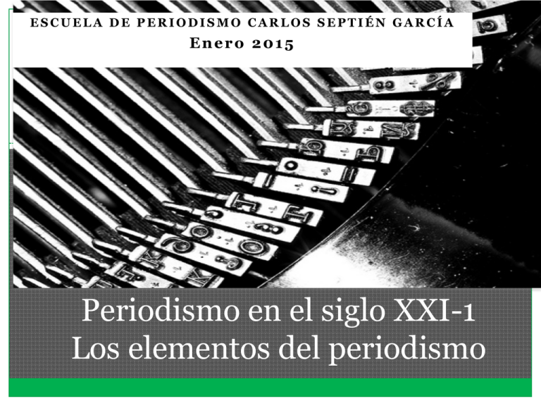 Los Elementos Del Periodismo Escuela De Periodismo Carlos 3829