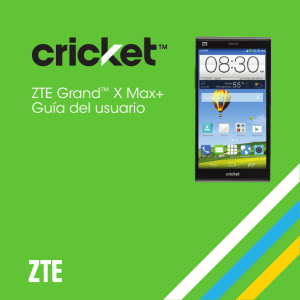 ZTE Grand™ X Max+ Guía del usuario