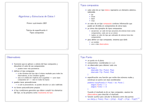 Algoritmos y Estructuras de Datos I Tipos compuestos Observadores